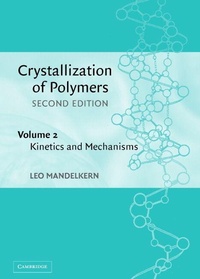 Enlarge image Cover: Crystallization of Polymers: Volume 2, Kinetics and Mechanisms - Cambridge University Press