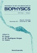 Cover: Biophysics - Proceedings Of The First Latin American School - World Scientific Publishing Co Pte Ltd