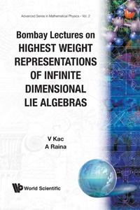 Enlarge image Cover: Bombay Lectures On Highest Weight Representations Of Infinite Dimensional Lie Algebra - EPB Publishers Pte Ltd