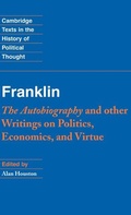 Cover: Franklin: The Autobiography and Other Writings on Politics, Economics, and Virtue - Cambridge University Press
