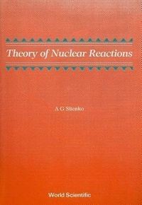Enlarge image Cover: Theory Of Nuclear Reactions - EPB Publishers Pte Ltd