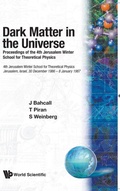 Cover: Dark Matter In The Universe - Proceedings Of The 4th Jerusalem Winter School For Theoretical Physics - EPB Publishers Pte Ltd