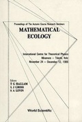 Cover: Mathematical Ecology - Proceedings Of The Autumn Course Research Seminars International Ctr For Theoretical Physics - EPB Publishers Pte Ltd