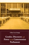Cover: Gender, Discourse and Power in the Cameroonian Parliament - Langaa RPCIG