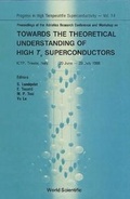 Cover: Towards The Theoretical Understanding Of High Temperature Superconductors - Proceedings Of The Adriatico Research Conference And Workshop - EPB Publishers Pte Ltd