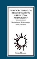 Cover: Democratizing or Reconfiguring Predatory Autocracy? Myths and Realities in Africa Today - Langaa RPCIG