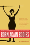Cover: Born Again Bodies - University of California Press