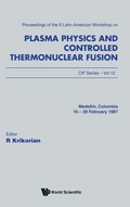 Cover: Plasma Physics And Controlled Thermonuclear Fusion - Proceedings Of The Ii Latin American Workshop - EPB Publishers Pte Ltd
