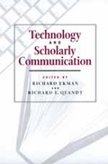 Cover: Technology and Scholarly Communication - University of California Press