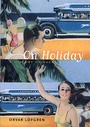 Cover: On Holiday - University of California Press
