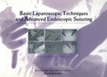 Cover: Basic Laparoscopic Techniques And Advanced Endoscopic Suturing: A Practical Guidebook - NUS Press