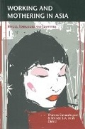 Cover: Working and Mothering in Asia - NUS Press