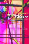 Cover: Telematic Embrace - University of California Press