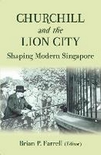 Enlarge image Cover: Churchill and the Lion City - NUS Press