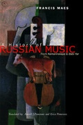 Cover: A History of Russian Music - University of California Press