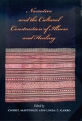 Cover: Narrative and the Cultural Construction of Illness and Healing - University of California Press