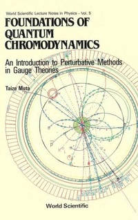 Enlarge image Cover: Foundations Of Quantum Chromodynamics: An Introduction To Perturbative Methods In Gauge Theories - World Scientific Publishing Co Pte Ltd