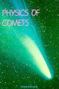 Cover: Physics Of Comets - World Scientific Publishing Co Pte Ltd
