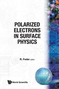 Abbildung von: Polarized Electrons In Surface Physics - World Scientific Publishing Co Pte Ltd