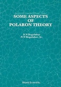Cover: Some Aspects Of Polaron Theory - World Scientific Publishing Co Pte Ltd