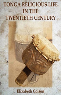 Enlarge image Cover: Tonga Religious Life in the Twentieth Century - Bookworld Publishers Ltd