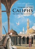 Cover: Stories of the Caliphs - Bloomsbury Qatar Foundation Publishing