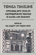 Cover: Tonga Timeline. Appraising Sixty Years of Multidisciplinary Research in Zambia and Zimbabwe - Lembani Trust