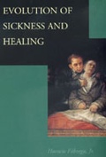 Cover: Evolution of Sickness and Healing - University of California Press