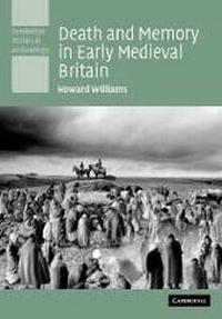 Enlarge image Cover: Death and Memory in Early Medieval Britain - Cambridge University Press