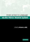 Cover: Action to Language via the Mirror Neuron System - Cambridge University Press