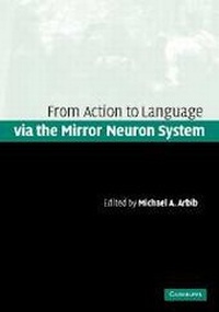 Abbildung von: Action to Language via the Mirror Neuron System - Cambridge University Press