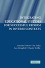 Cover: Integrating Educational Systems for Successful Reform in Diverse Contexts - Cambridge University Press