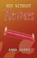 Cover: Not Without Flowers - Sub-Saharan Publishers
