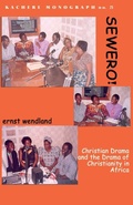 Cover: Sewero! Christian Drama and the Drama of Chrstianity in Africa - Kachere Series