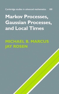 Enlarge image Cover: Markov Processes, Gaussian Processes, and Local Times - Cambridge University Press