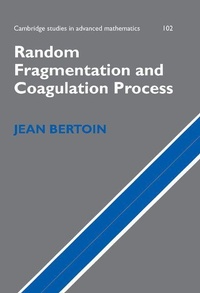 Enlarge image Cover: Random Fragmentation and Coagulation Processes - Cambridge University Press