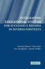 Cover: Integrating Educational Systems for Successful Reform in Diverse Contexts - Cambridge University Press