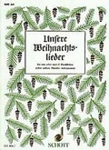 Cover: Unsere Weihnachtslieder - Schott