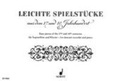 Cover: Leichte Spielst&uuml;cke aus dem 17. und 18. Jahrhundert - Schott