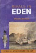 Cover: Rivals in Eden: the History of the Seychelles 1742-1818 - Pristine Books