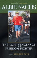 Cover: The Soft Vengeance of a Freedom Fighter - University of California Press
