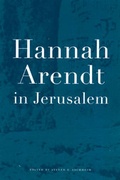 Cover: Hannah Arendt in Jerusalem - University of California Press
