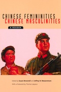 Cover: Chinese Femininities/Chinese Masculinities - University of California Press