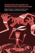 Cover: Delegation and Agency in International Organizations - Cambridge University Press
