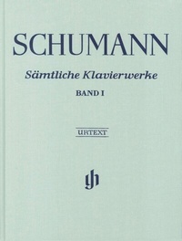 Abbildung von: Robert Schumann - Sämtliche Klavierwerke, Band I - Henle, Günter