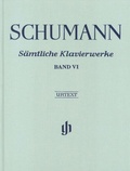 Cover: Robert Schumann - S&auml;mtliche Klavierwerke, Band VI - Henle, G&uuml;nter