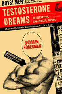 Enlarge image Cover: Testosterone Dreams - University of California Press