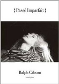Cover: Ralph Gibson: Passe Imparfait - Contrejour