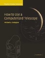 Cover: How to Use a Computerized Telescope: Volume 1 - Cambridge University Press