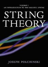 Enlarge image Cover: String Theory: Volume 1, An Introduction to the Bosonic String - Cambridge University Press